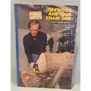 Firewood and Your Chain Saw by Robert Scharff Reston Guide
